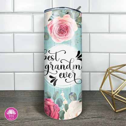 "BEST GRANDMA EVER" Skinny Tumbler 20 0z