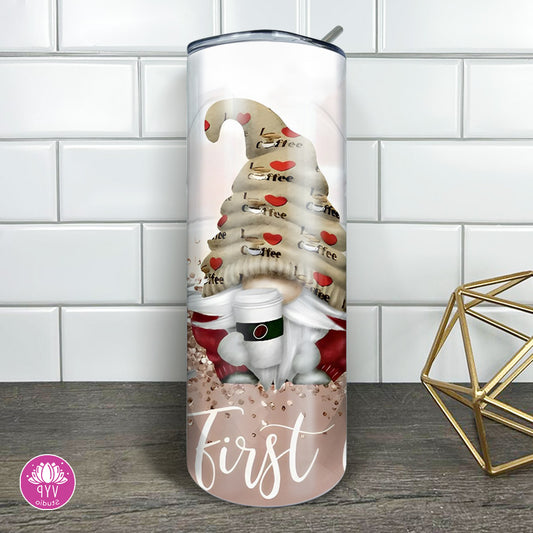 "BUT FIRST COFFEE GNOMES" 20 OZ Skinny Tumbler