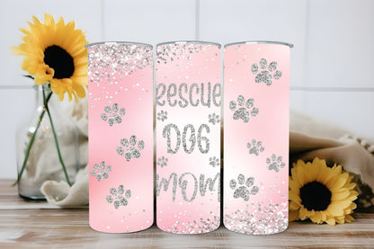 "RESCUE DOG MOM" TUMBLER 20 OZ