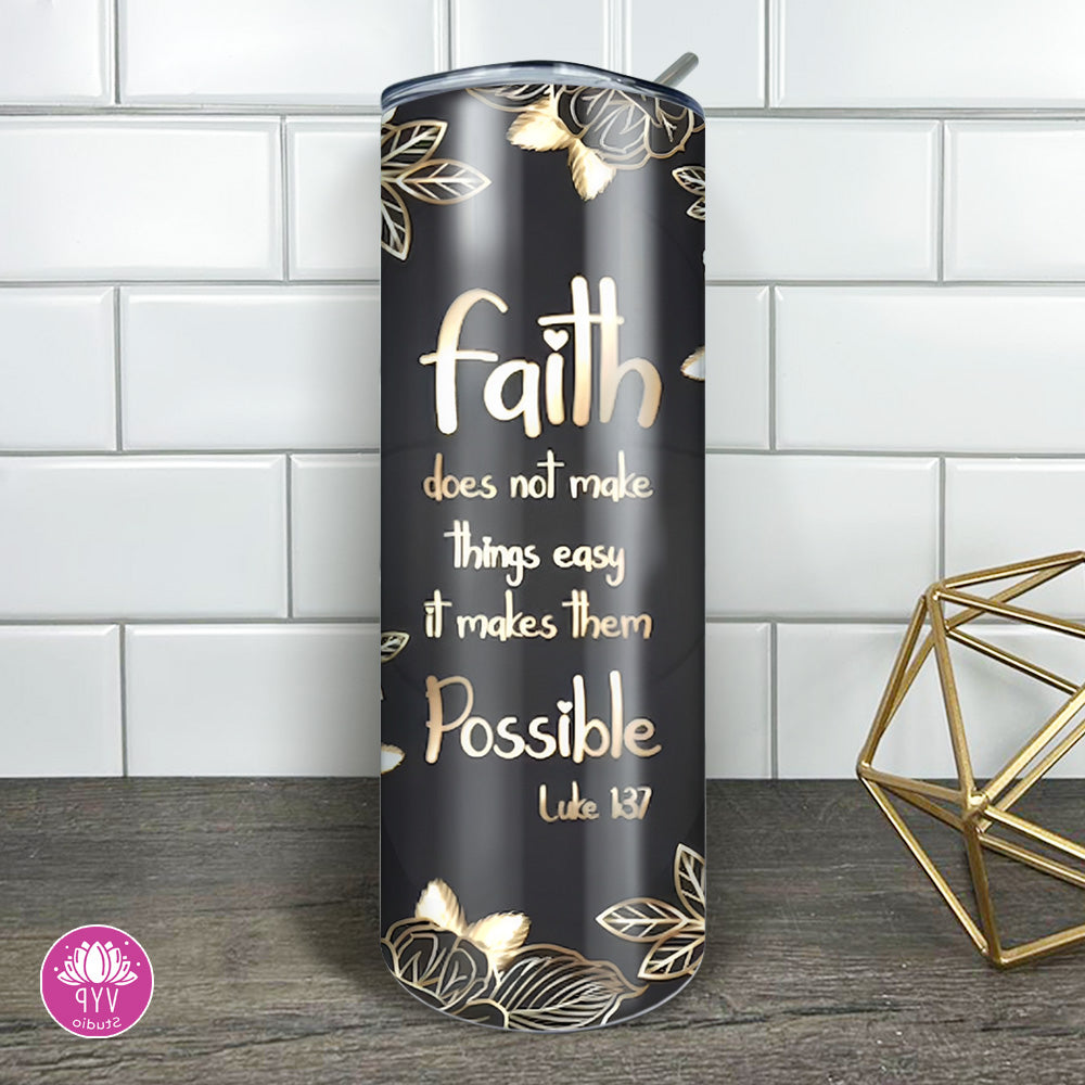 "FAITH "Skinny Tumbler 20 0z