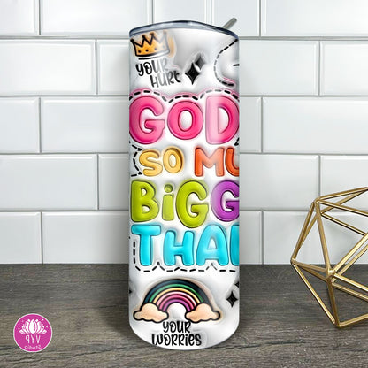 "3D GOD IS BIGGER" Skinny Tumbler 20 0z