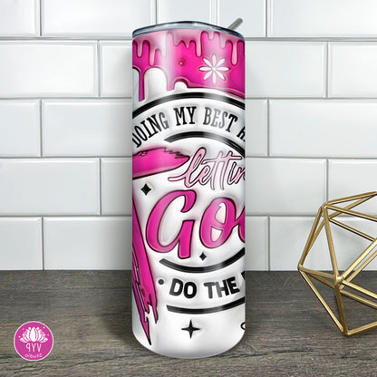 "3D LET GOD DO THE REST" Skinny tumbler 20 0z