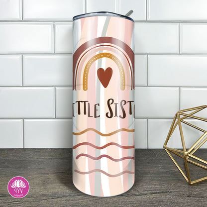 "LITTLE SISTER" Skinny Tumbler 20 0z