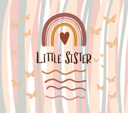 "LITTLE SISTER" Skinny Tumbler 20 0z