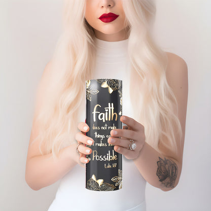 "FAITH "Skinny Tumbler 20 0z