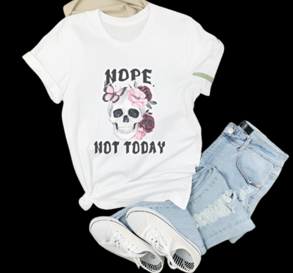 "NOPE NOT TODAY" SKELETON TEE