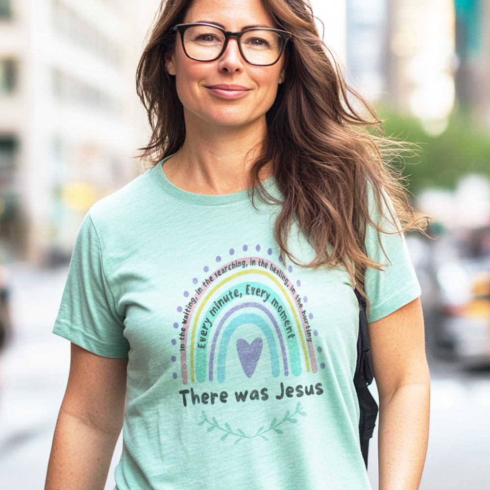 "THERE WAS JESUS" TEE