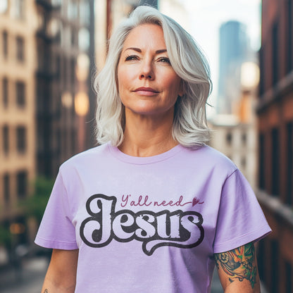 "YA'LL NEED JESUS" TEE