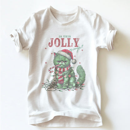 "IS THIS JOLLY ENOUGH CAT" TEE