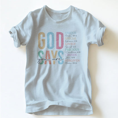 "GOD SAYS YOU ARE" TEE