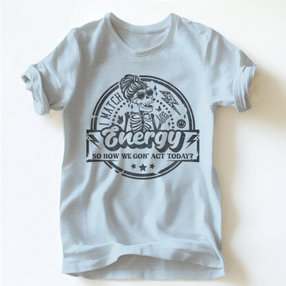 "I MATCH ENERGY" TEE