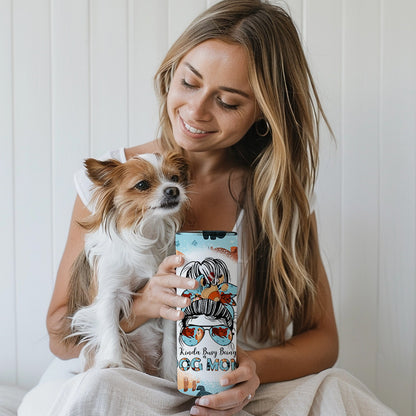 " BUSY DOG MOM" Skinny Tumbler 20 0z