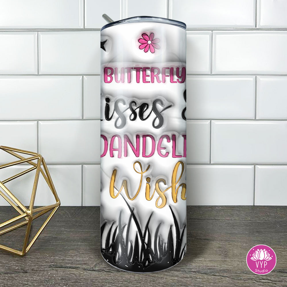 "3D BUTTERFLY KISSES & DANDELION WISHES " TUMBLER 20 OZ